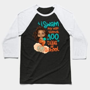 Black Mermaid I Swam My Way Through 100 Days Of School Baseball T-Shirt